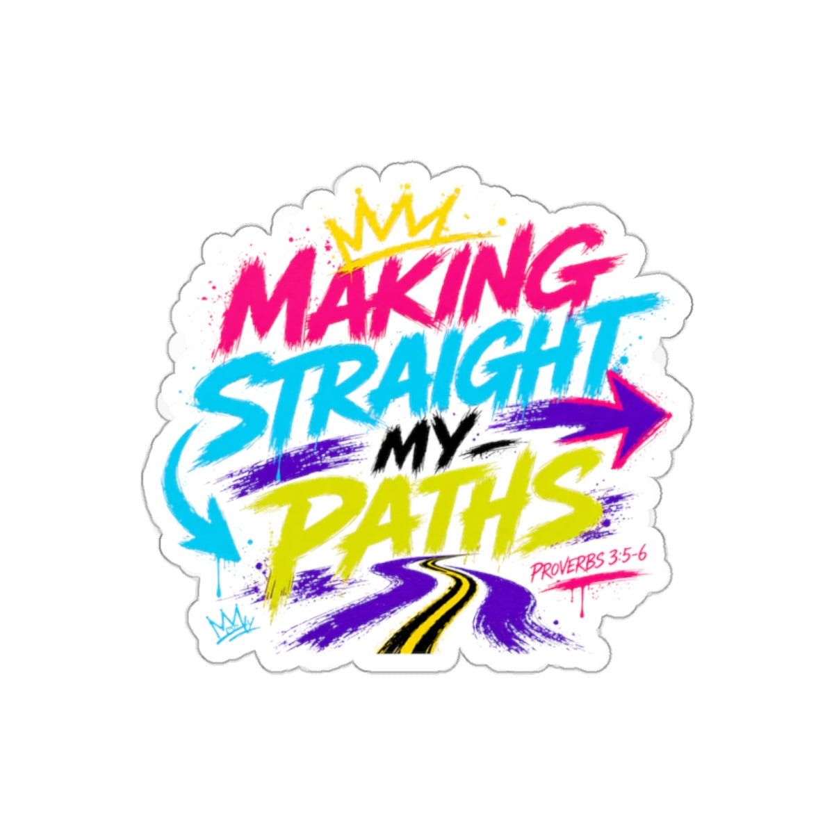 Making Straight My Paths Christian Sticker | Proverbs 3:5-6 Bible Verse Sticker | Faith-Based Laptop Sticker | Christian Water Bottle Decal | Scripture Sticker