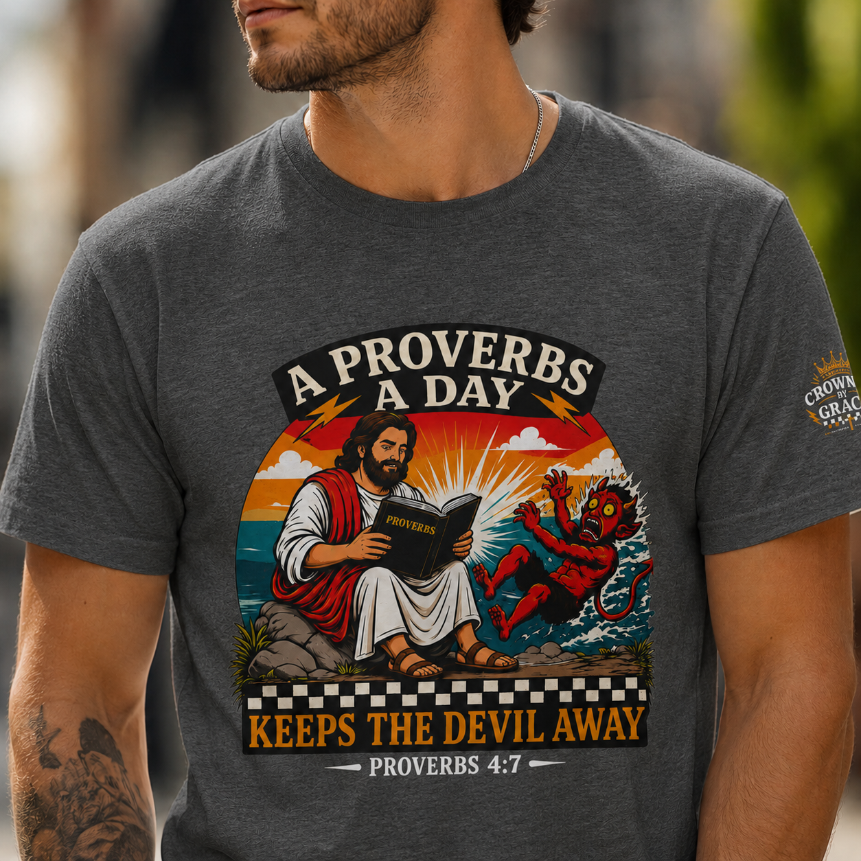 A Proverbs A Day Keeps The Devil Away Shirt | Christian Graphic Tee | Faith Based Streetwear | Proverbs 4:7 Tee | Crowned By Grace