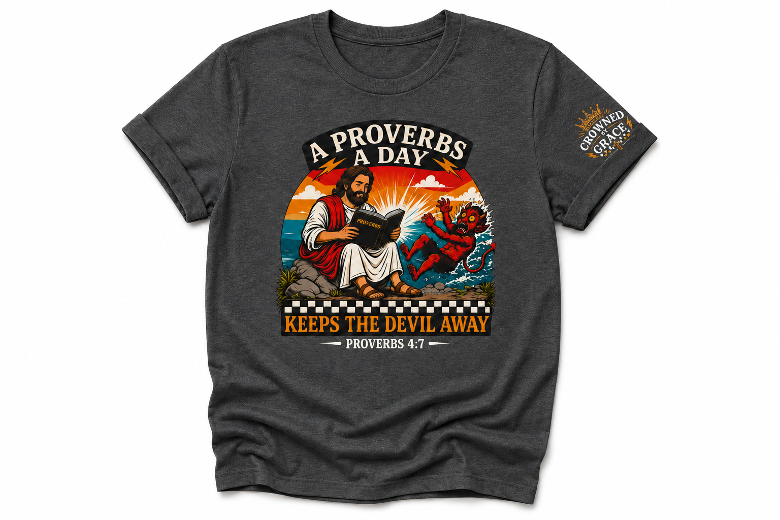 A Proverbs A Day Keeps The Devil Away Shirt | Christian Graphic Tee | Faith Based Streetwear | Proverbs 4:7 Tee | Crowned By Grace