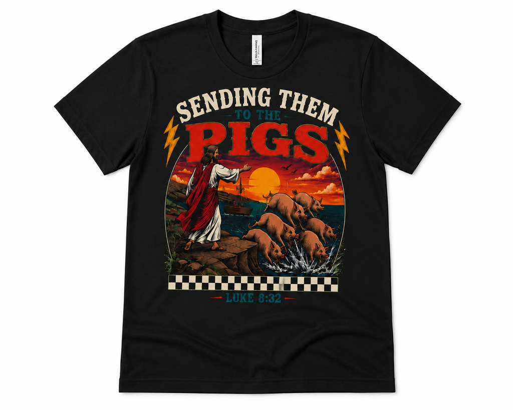 Sending Them to the Pigs Shirt | Luke 8:32 Christian Graphic Tee | Faith Streetwear Shirt | Bella Canvas 3001 | Crowned by Grace