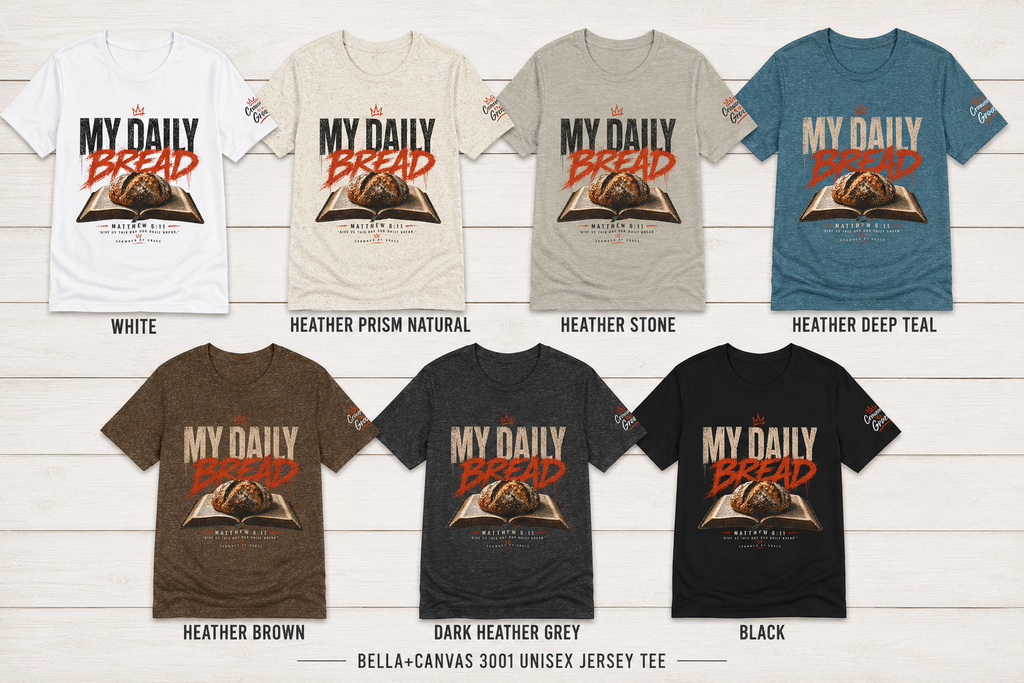 Christian Streetwear Shirt My Daily Bread Matthew 6:11 Tee Crowned By Grace Faith Shirt Bible Verse Graphic Tee