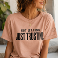 Christian Shirt Not Leaning Just Trusting Tee, Proverbs 3:5 Shirt, Faith Based Apparel, Trust God Shirt, Minimalist Christian Tee