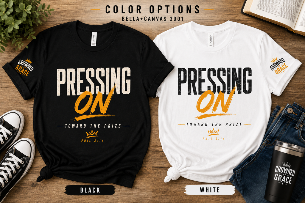 Christian Streetwear Shirt Pressing On Toward The Prize Tee Philippians 3:14 Faith Graphic T Shirt Crowned By Grace