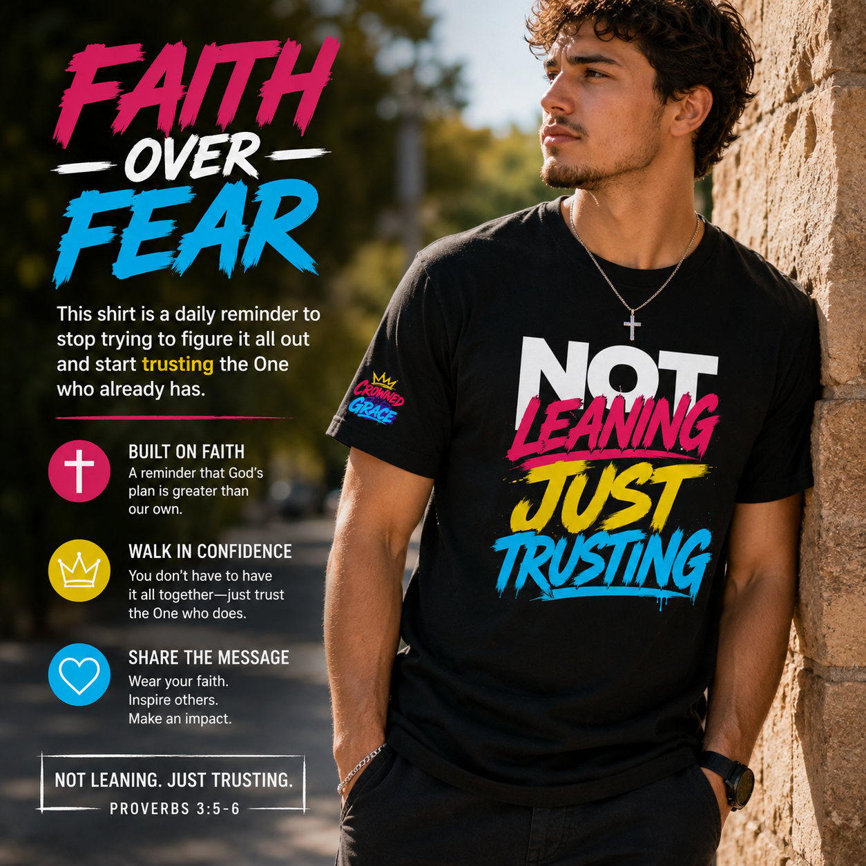 Christian Streetwear Shirt, Not Leaning Just Trusting Tee, Proverbs 3:5 Shirt, Faith Based Graphic Tee, Crowned By Grace