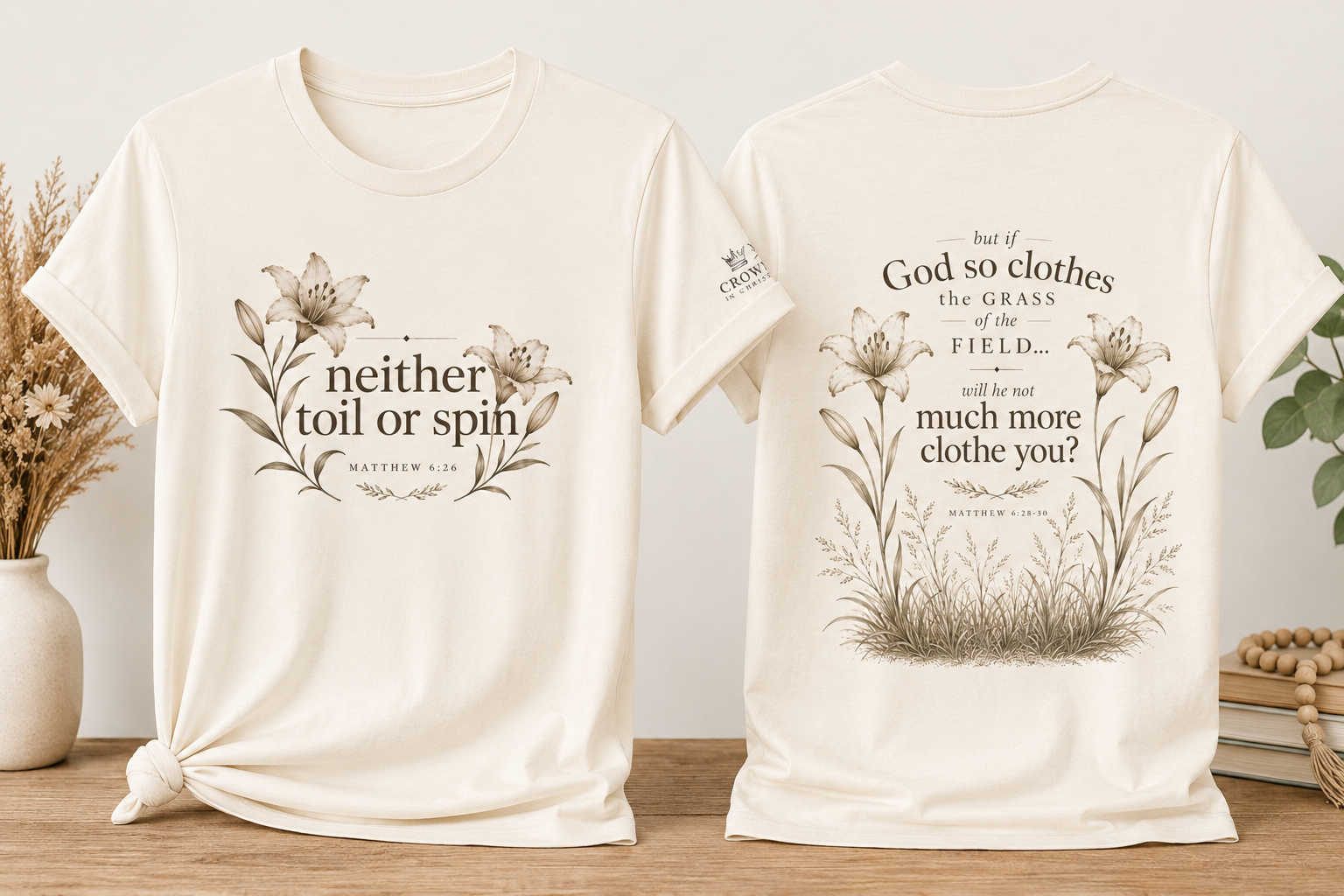 Neither Toil Nor Spin – Matthew 6:26 Christian Floral Tee | Faith-Based Bella+Canvas Shirt | Crowned By Grace