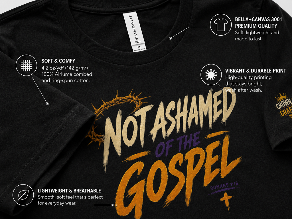 Not Ashamed of the Gospel Christian Shirt | Romans 1:16 Faith Based Graphic Tee | Bold Christian Streetwear | Crowned By Grace