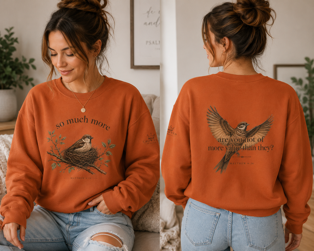 SO MUCH MORE Christian Crewneck Sweatshirt Matthew 6:26 Sweatshirt Comfort Colors 1566 Sparrow Bird Christian Gift | Crowned By Grace