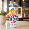 For the Joy Set Before Him Christian Tumbler | Hebrews 12:2 Bible Verse Tumbler | Faith-Based Travel Cup | Christian Gift | Insulated Coffee Tumbler